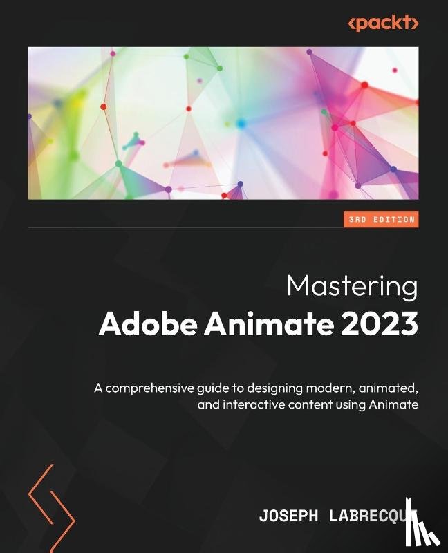 Labrecque, Joseph - Mastering Adobe Animate 2023 - Third Edition