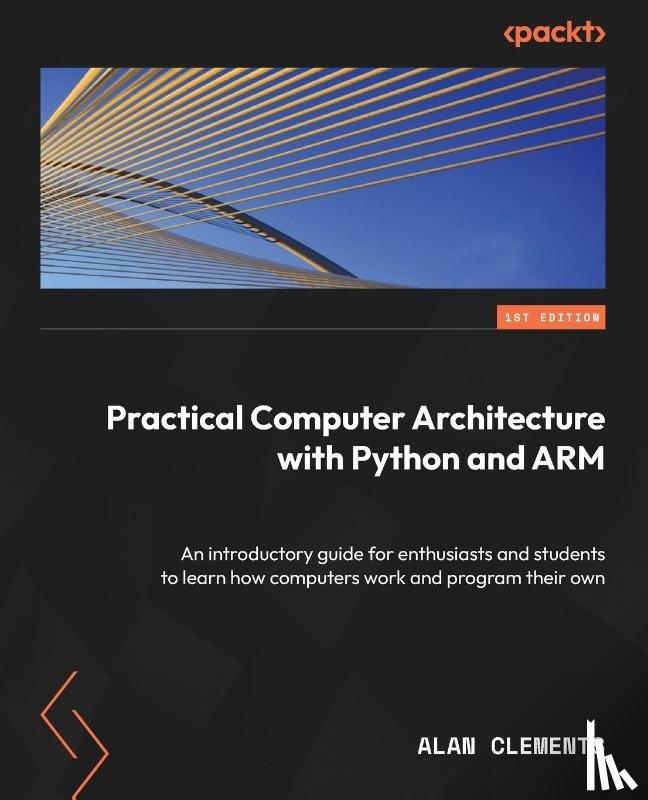 Clements, Alan - Computer Architecture with Python and ARM