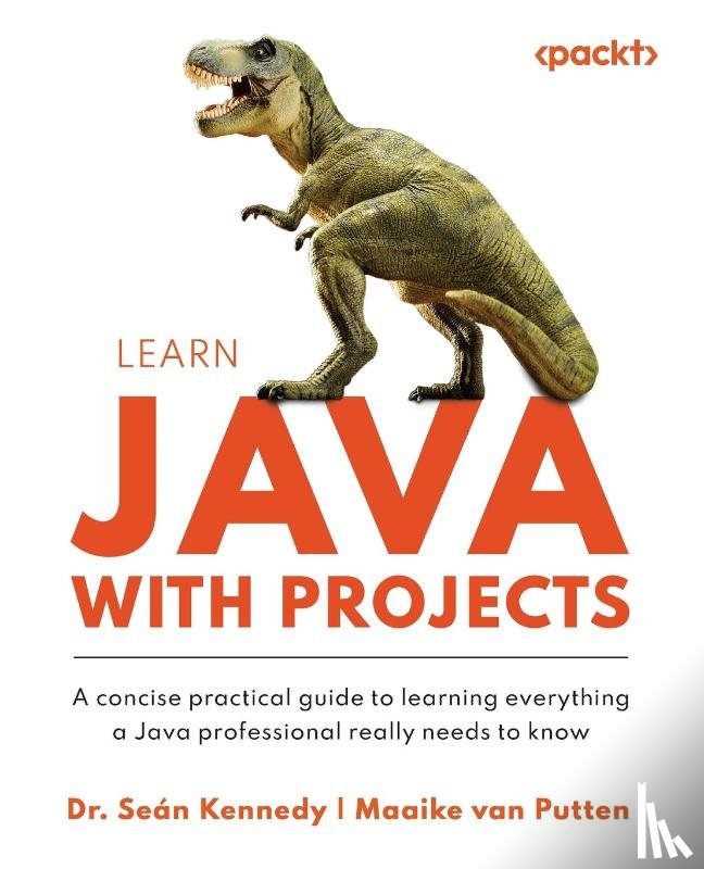 Kennedy, Seán, Putten, Maaike van - Learn Java with Projects