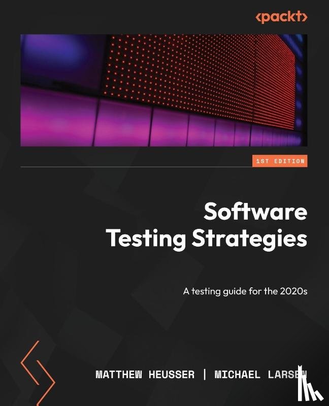 Heusser, Matthew, Larsen, Michael - Software Testing Strategies
