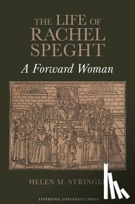 Stringer, Helen M. - The Life of Rachel Speght