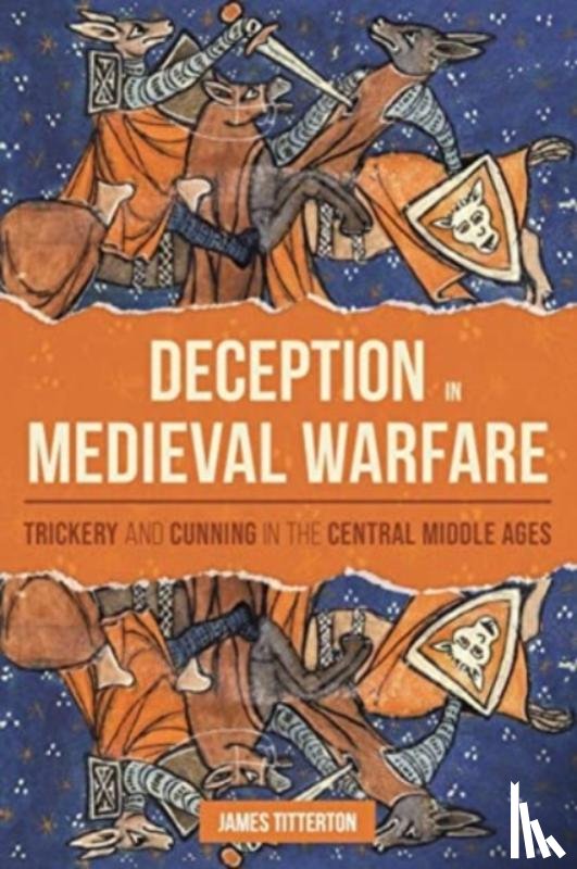 Titterton, James (Person) - Deception in Medieval Warfare