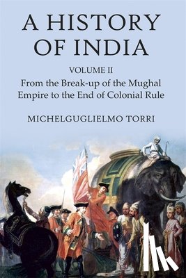 Torri, Michelguglielmo - A History of India Volume 2