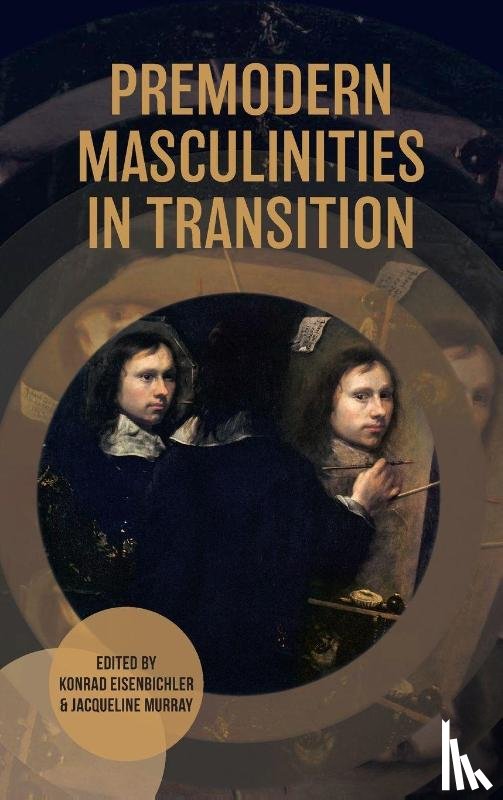  - Premodern Masculinities in Transition