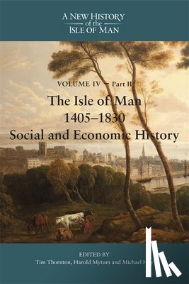  - The Isle of Man, 1405-1830 - Social and Economic History