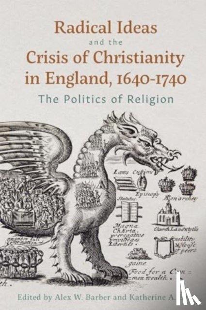  - Radical Ideas and the Crisis of Christianity in England, 1640-1740