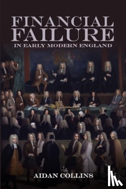 Collins, Aidan - Financial Failure in Early Modern England