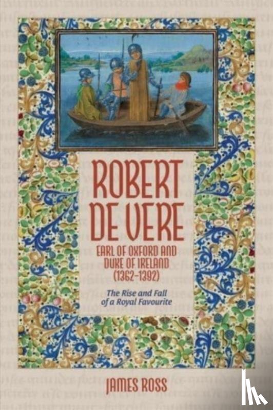 Ross, James (Customer) - Robert de Vere, Earl of Oxford and Duke of Ireland (1362-1392)