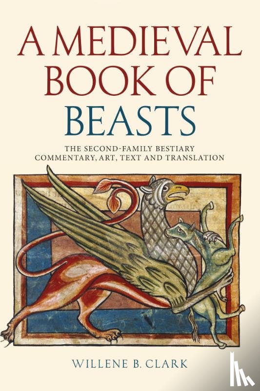 Clark, Willene B. (Person) - A Medieval Book of Beasts