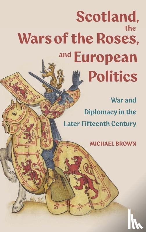 Brown, Professor Michael H (Customer) - Scotland, the Wars of the Roses, and European Politics