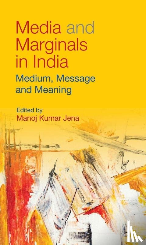  - Media and Marginals in India