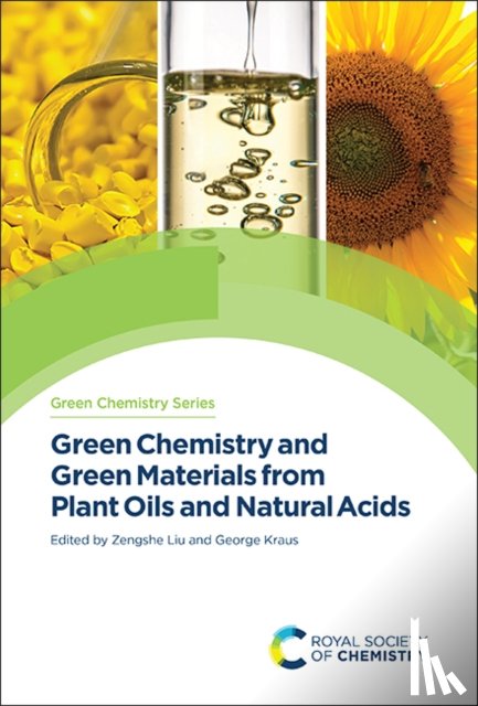  - Green Chemistry and Green Materials from Plant Oils and Natural Acids