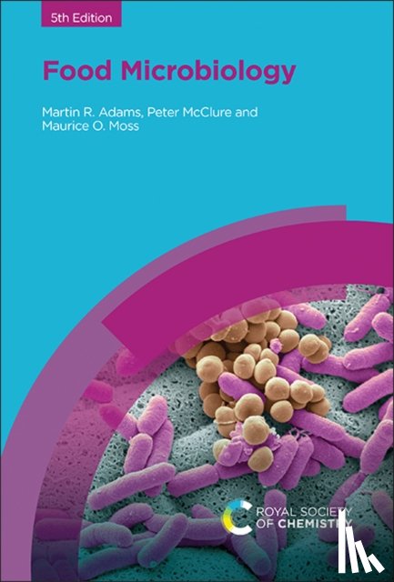 Adams, Martin R (Emeritus Professor Food Microbiology, University of Surrey, UK), McClure, Peter J (Visiting Professor, University of Leeds, UK), Moss, Maurice O (Formerly University of Surrey, UK) - Food Microbiology