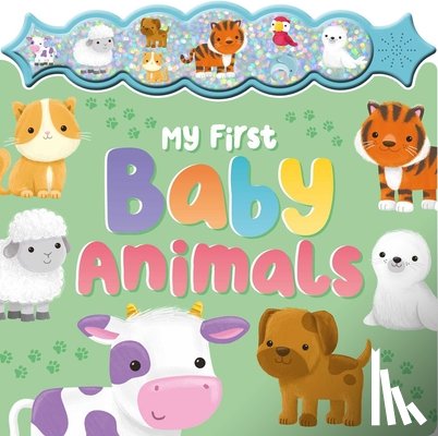 Igloobooks - My First Baby Animals: A Sparkly Sound Button Book