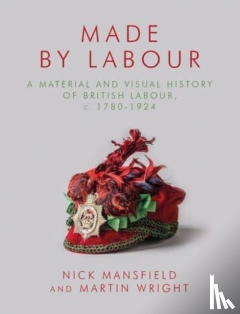 Mansfield, Nick, Wright, Martin - Made by Labour