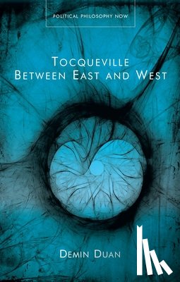 Duan, Demin - Tocqueville Between East and West