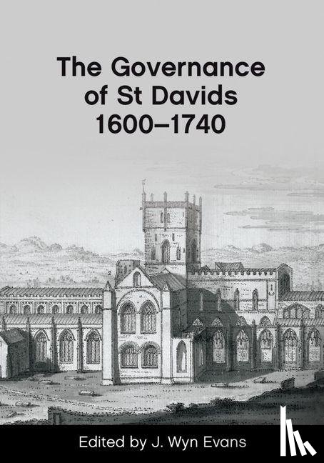  - The Governance of St Davids 1600-1740