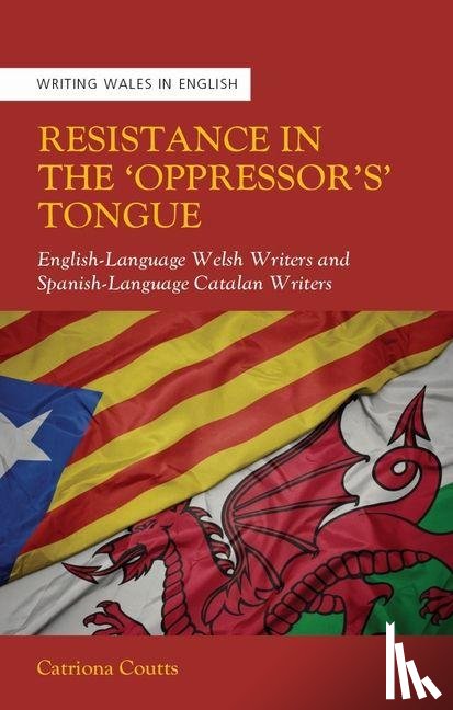 Coutts, Catriona - Resistance in the ‘Oppressor’s Tongue’