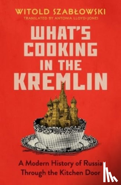 Szablowski, Witold - What's Cooking in the Kremlin