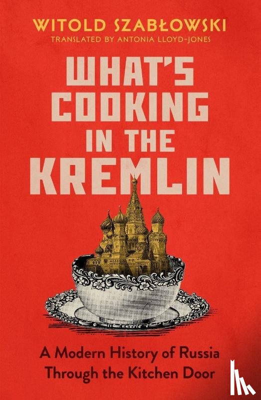Szablowski, Witold - What's Cooking in the Kremlin