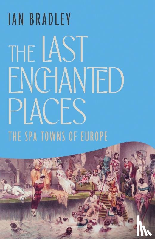 Bradley, Ian - The Last Enchanted Places