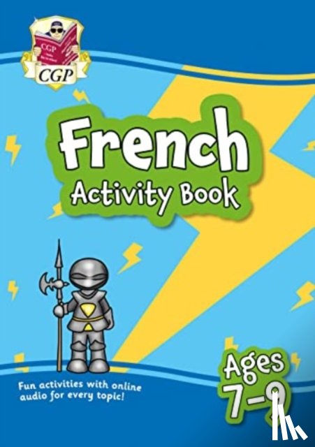 CGP Books - French Activity Book for Ages 7-9 (with Online Audio)