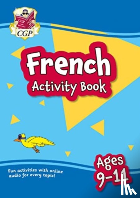 CGP Books - French Activity Book for Ages 9-11 (with Online Audio)