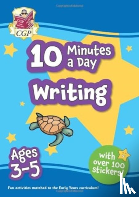 CGP Books - 10 Minutes a Day Writing for Ages 3-5 (with reward stickers)