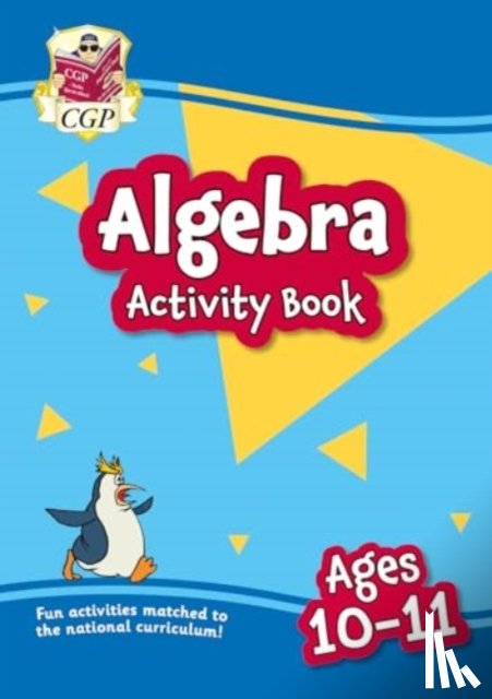 CGP Books - Algebra Activity Book for Ages 10-11 (Year 6)