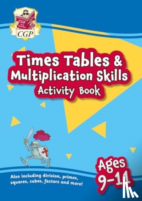 CGP Books - Times Tables & Multiplication Skills Activity Book for Ages 9-11