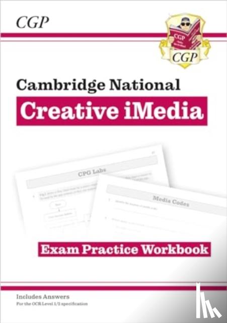 Brown, Alex - New OCR Cambridge National in Creative iMedia: Exam Practice Workbook (includes answers)