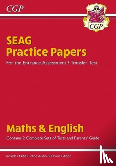 CGP Books - New SEAG Entrance Assessment Practice Papers (with Parents' Guide & Online Edition): for the 2025 exams