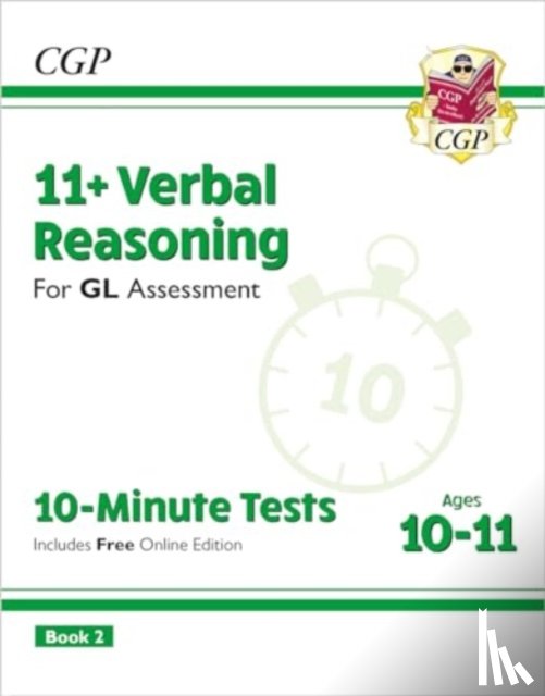 CGP Books - 11+ GL 10-Minute Tests: Verbal Reasoning - Ages 10-11 Book 2 (with Online Edition)