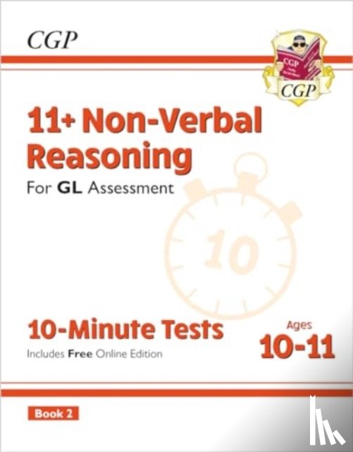 CGP Books - 11+ GL 10-Minute Tests: Non-Verbal Reasoning - Ages 10-11 Book 2 (with Online Edition)