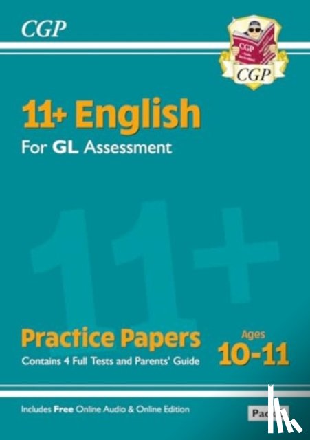 CGP Books - 11+ GL English Practice Papers: Ages 10-11 - Pack 3 (with Parents' Guide & Online Edition)