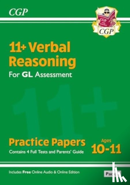 CGP Books - 11+ GL Verbal Reasoning Practice Papers: Ages 10-11 - Pack 3 (with Parents' Guide & Online Edition)