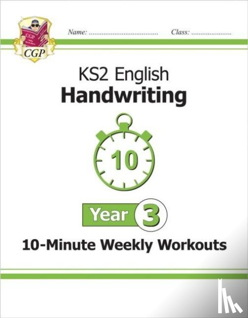 CGP Books - KS2 Year 3 English Handwriting 10-Minute Weekly Workouts