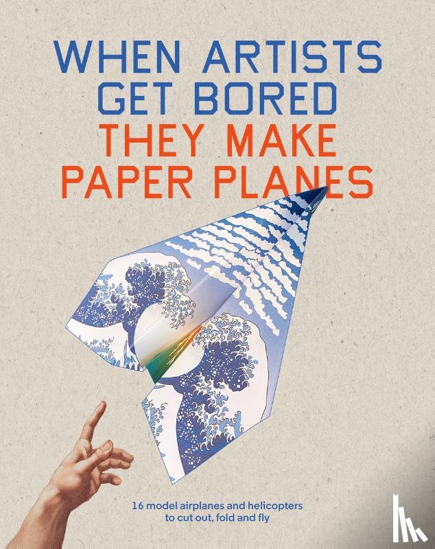 Bounford, Trevor - When Artists Get Bored They Make Paper Planes