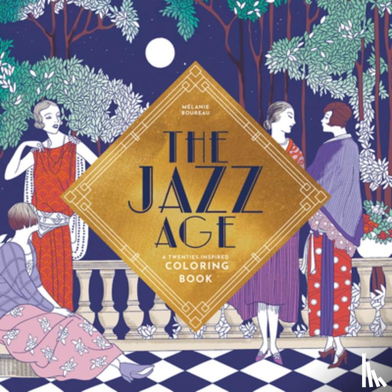 Boureau, Mélanie - The Jazz Age: A Twenties-Inspired Coloring Book