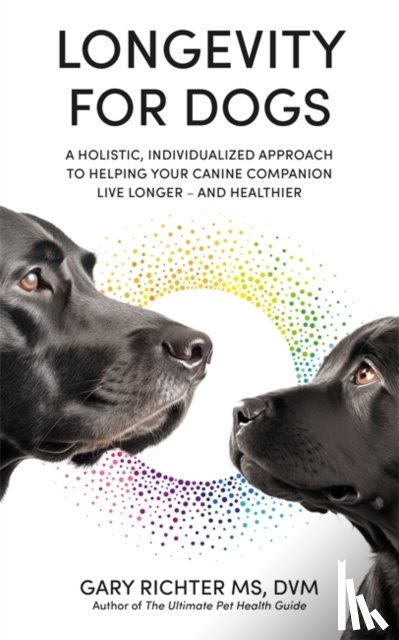 Richter, Gary - Longevity for Dogs