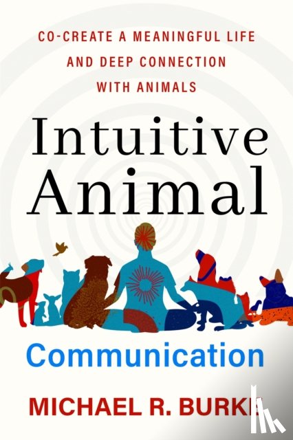 Burke, Michael R. - Intuitive Animal Communication