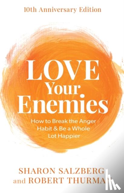 Salzberg, Sharon, Thurman, Robert A.F., Thurman, Robert - Love Your Enemies (10th Anniversary Edition)
