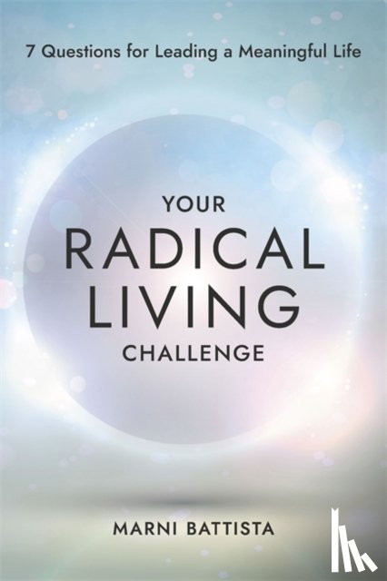 Battista, Marni - Your Radical Living Challenge