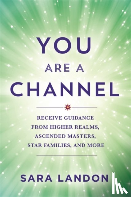 Landon, Sara - You Are a Channel