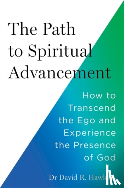 Hawkins, David R. - The Path to Spiritual Advancement