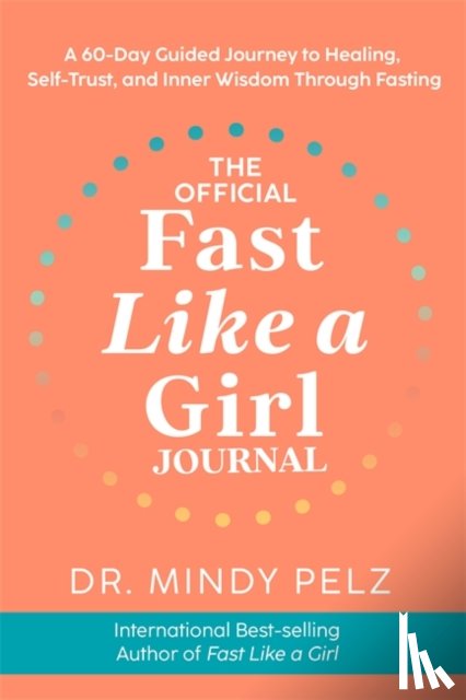 Pelz, Dr. Mindy - The Official Fast Like a Girl Journal