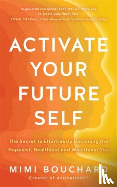 Bouchard, Mimi - Activate Your Future Self