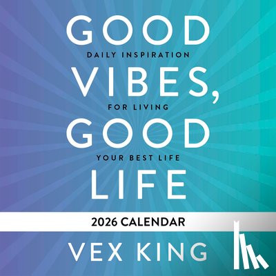 King, Vex - Good Vibes, Good Life Calendar 2026
