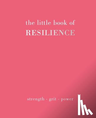 Gray, Joanna - The Little Book of Resilience