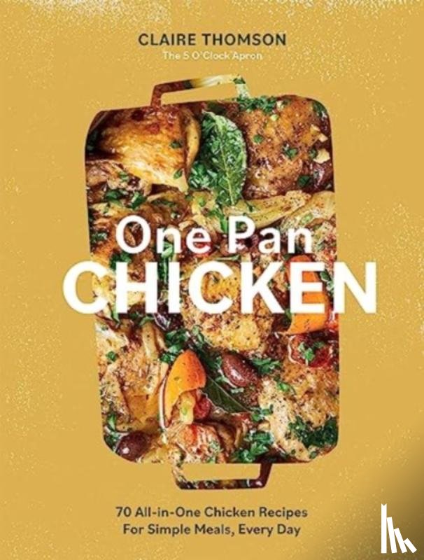 Thomson, Claire - One Pan Chicken
